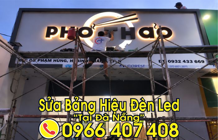 Dịch vụ sửa bảng hiệu đèn led tại đà nẵng - Liên Hệ: 0966.407.408 Dịch vụ sửa bảng hiệu đèn led tại đà nẵng