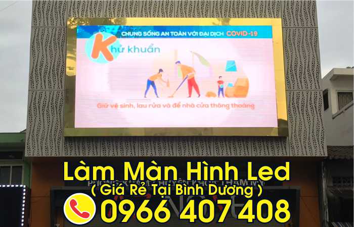 làm màn hình led ngoài trời tại bình dương - Liên Hệ: 0966.407.408 làm màn hình led ngoài trời tại bình dương