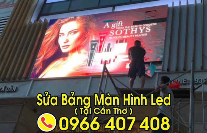 Dịch vụ sửa bảng màn hình led tại cần thơ - Liên hệ: 0966.407.408 Dịch vụ sửa bảng màn hình led tại cần thơ