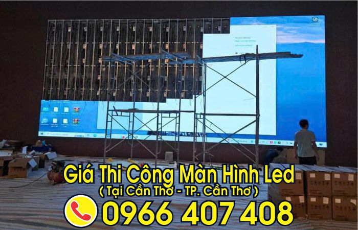 giá màn hình led cần thơ - thi công màn hình led tại cần thơ