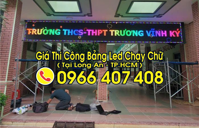 thi công bảng led chạy chữ tại long an - giá bảng led chạy chữ long an
