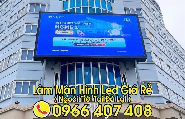 làm màn hình led ngoài trời tại đà lạt