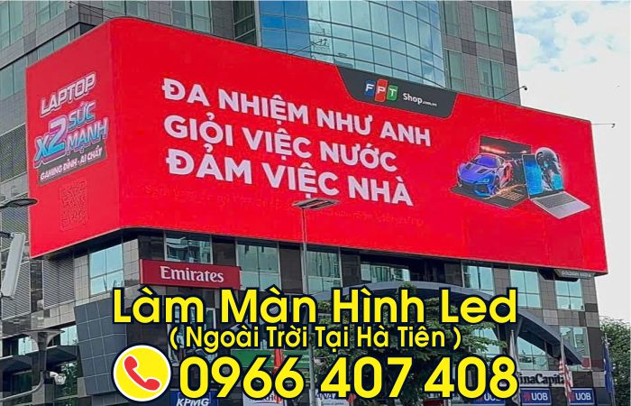 làm màn hình led tại hà tiên - làm màn hình led ngoài trời tại hà tiên