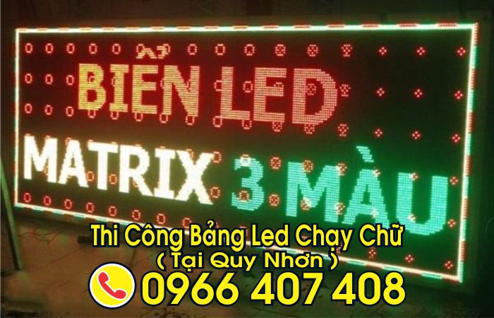 làm bảng led chạy chữ tại quy nhơn - Liên Hệ: 0966.407.408 làm bảng led chạy chữ tại quy nhơn
