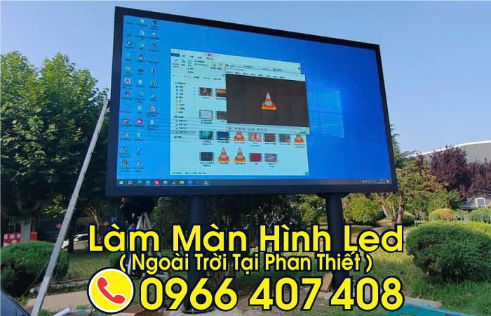 làm màn hình led tại phan thiết - làm màn hình led ngoài trời tại phan thiết - Liên Hệ: 0966.407.408 làm màn hình led tại phan thiết - làm màn hình led ngoài trời tại phan thiết