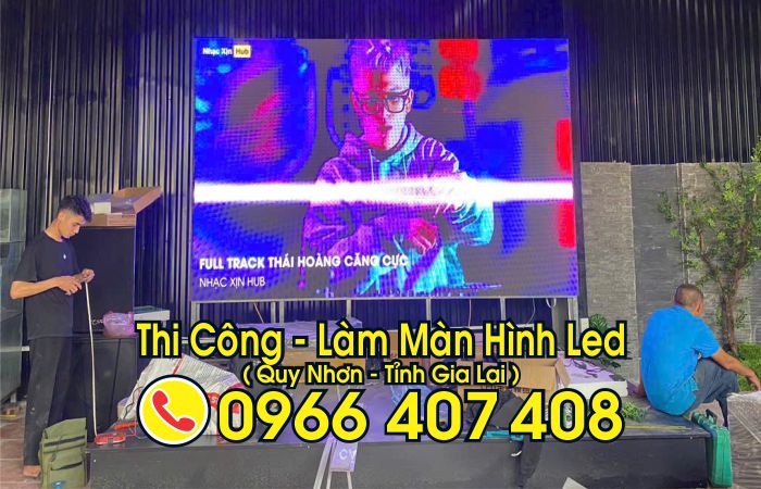 làm màn hình led tại quy nhơn giá rẻ - giá màn hình led quy nhơn - Liên Hệ: 0966.407.408 làm màn hình led tại quy nhơn giá rẻ - giá màn hình led quy nhơn