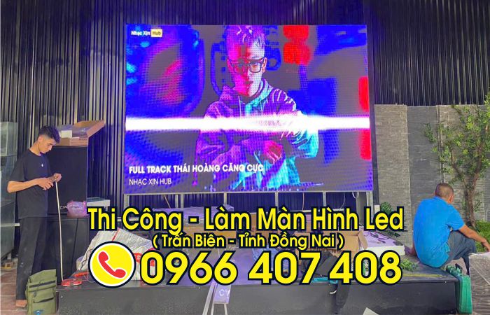 làm màn hình led tại trấn biên giá rẻ - giá màn hình led trấn biên - Liên Hệ: 0966.407.408 làm màn hình led tại trấn biên giá rẻ - giá màn hình led trấn biên