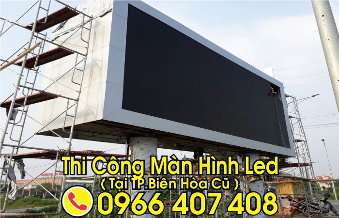 làm màn hình led tại trấn biên - Liên Hệ: 0966.407.408 làm màn hình led tại trấn biên