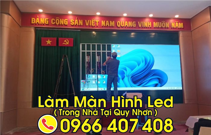 làm màn hình led trong nhà tại quy nhơn - Liên Hệ: 0966.407.408 làm màn hình led trong nhà tại quy nhơn