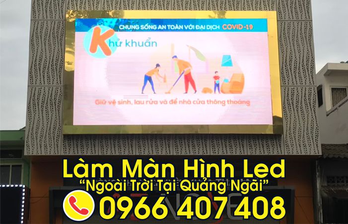 Thi Công - làm màn hình led ngoài trời tại quảng ngãi - Liên hệ: 0966.407.408 Thi Công - làm màn hình led ngoài trời tại quảng ngãi