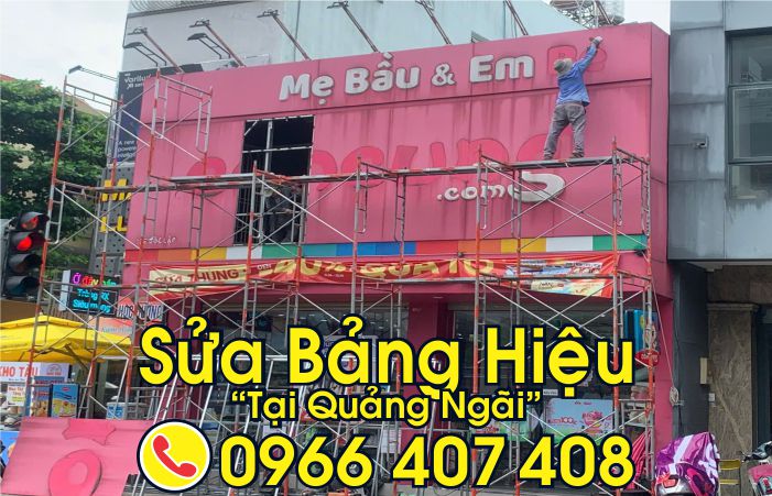 sửa bảng hiệu tại quảng ngãi - Liên hệ: 0966.407.408 sửa bảng hiệu tại quảng ngãi
