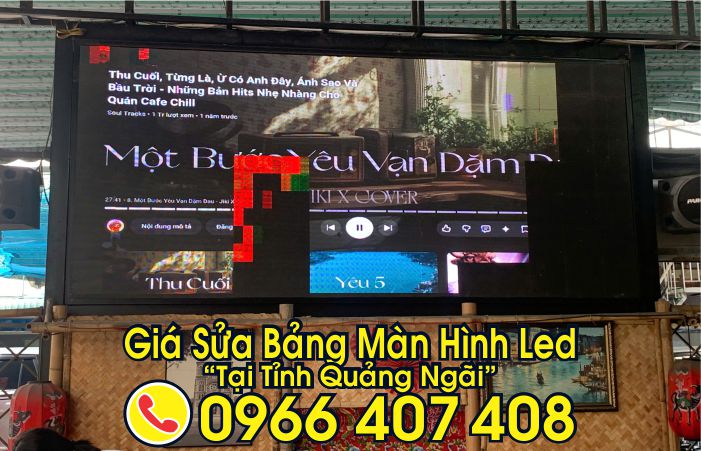 sửa bảng màn hình led tại quảng ngãi - Liên hệ: 0966.407.408 sửa bảng màn hình led tại quảng ngãi