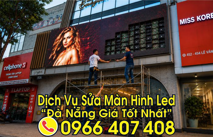giá sửa màn hình led tại đà nẵng - Phát Tiến Group, Liên hệ: 0966.407.408 giá sửa màn hình led tại đà nẵng - Phát Tiến Group