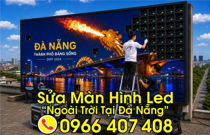 sửa màn hình led ngoài trời tại đà nẵng - Phát Tiến Group, Liên hệ: 0966.407.408 sửa màn hình led ngoài trời tại đà nẵng - Phát Tiến Group
