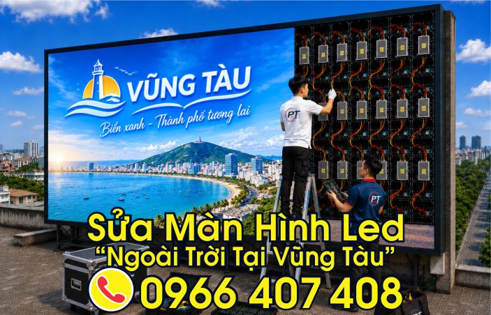 sửa màn hình led ngoài trời tại vũng tàu - Phát Tiến Group, Liên Hệ: 0966.407.408 sửa màn hình led ngoài trời tại vũng tàu - Phát Tiến Group