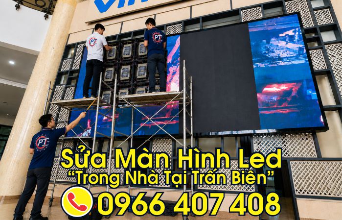 sửa màn hình led trong nhà tại trấn biên - Liên Hệ: 0966.407.408 sửa màn hình led trong nhà tại trấn biên