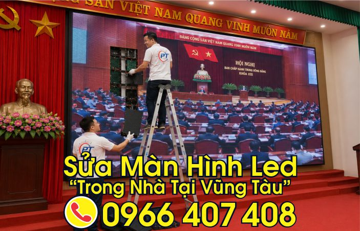 sửa màn hình led trong nhà tại vũng tàu - Liên Hệ: 0966.407.408 sửa màn hình led trong nhà tại vũng tàu